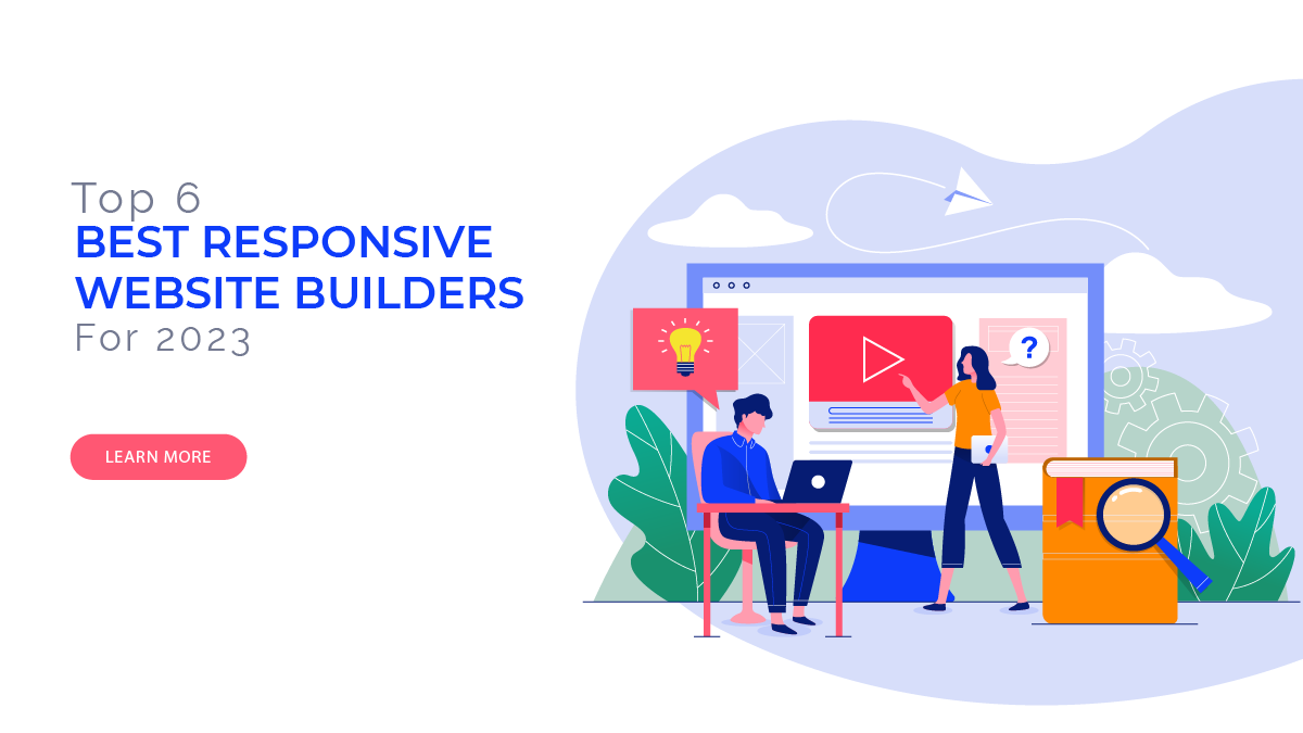 Top 6 Best Responsive Website Builders For 2023