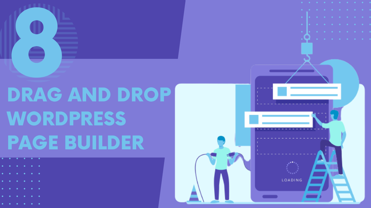 8 Best Drag and Drop WordPress Page Builder to Try in 2023