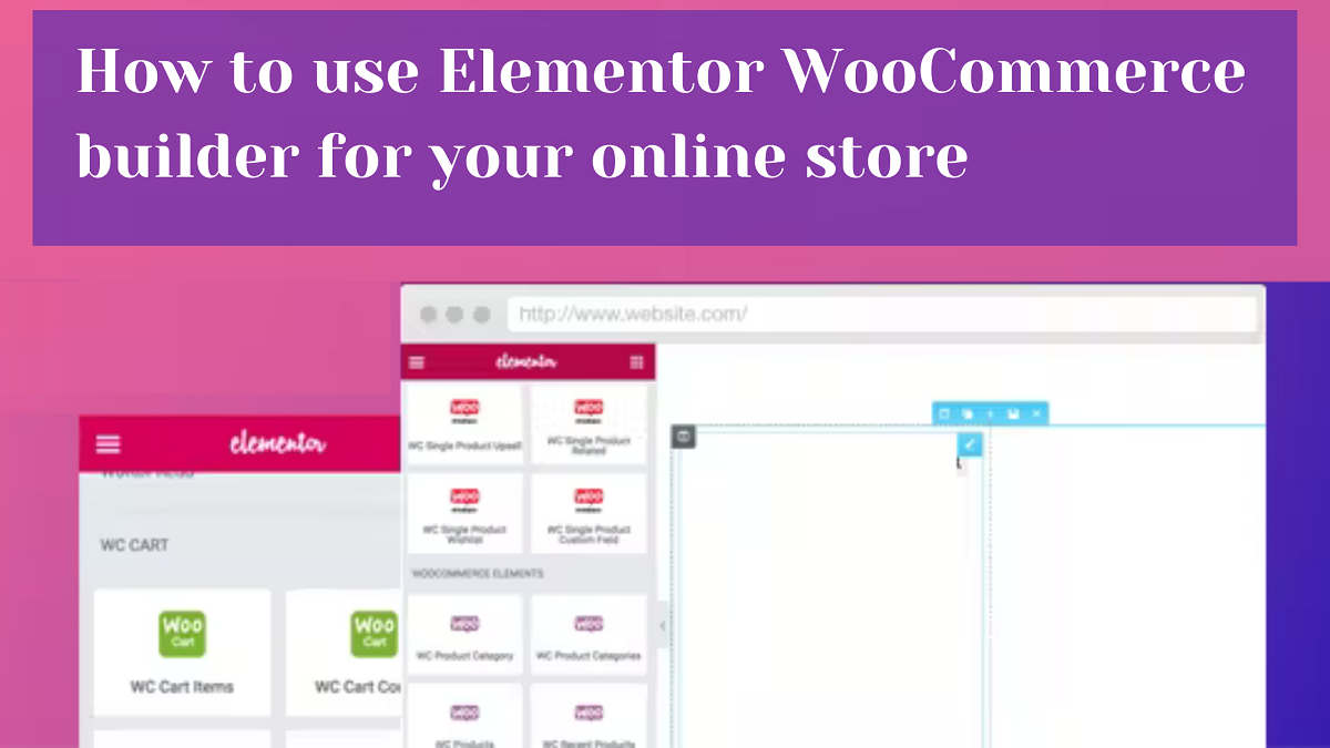 How to use Elementor WooCommerce builder for your online store