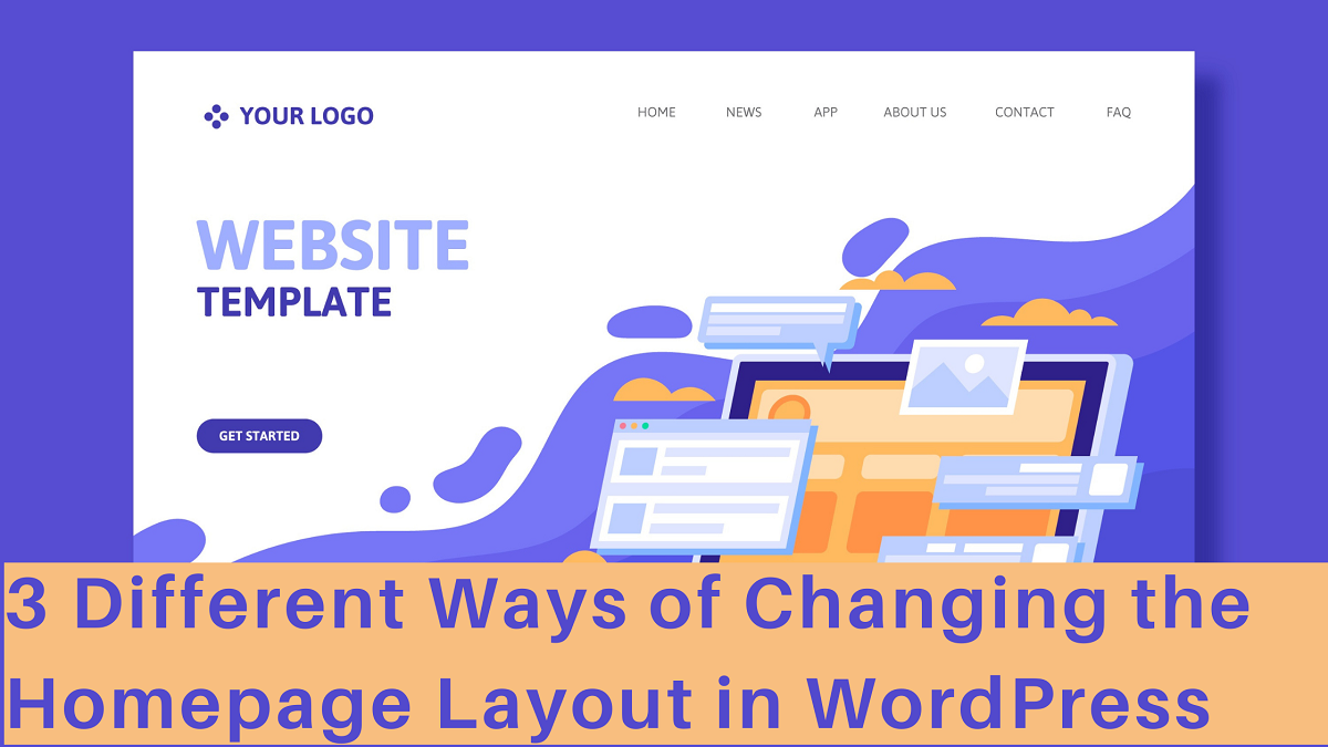 3 Different Ways of Changing the Homepage Layout in WordPress