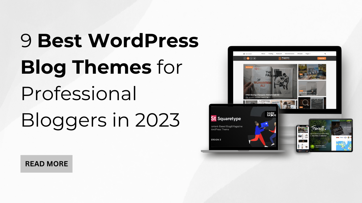 9 Best WordPress Blog Themes for Professional Bloggers in 2023