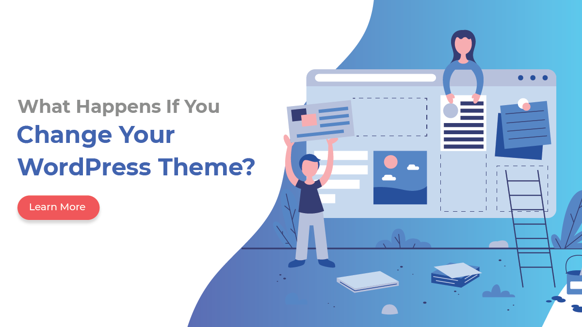 What Happens If You Change Your WordPress Theme?