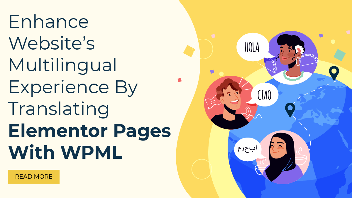 Enhance Website’s Multilingual Experience By Translating Elementor Pages With WPML