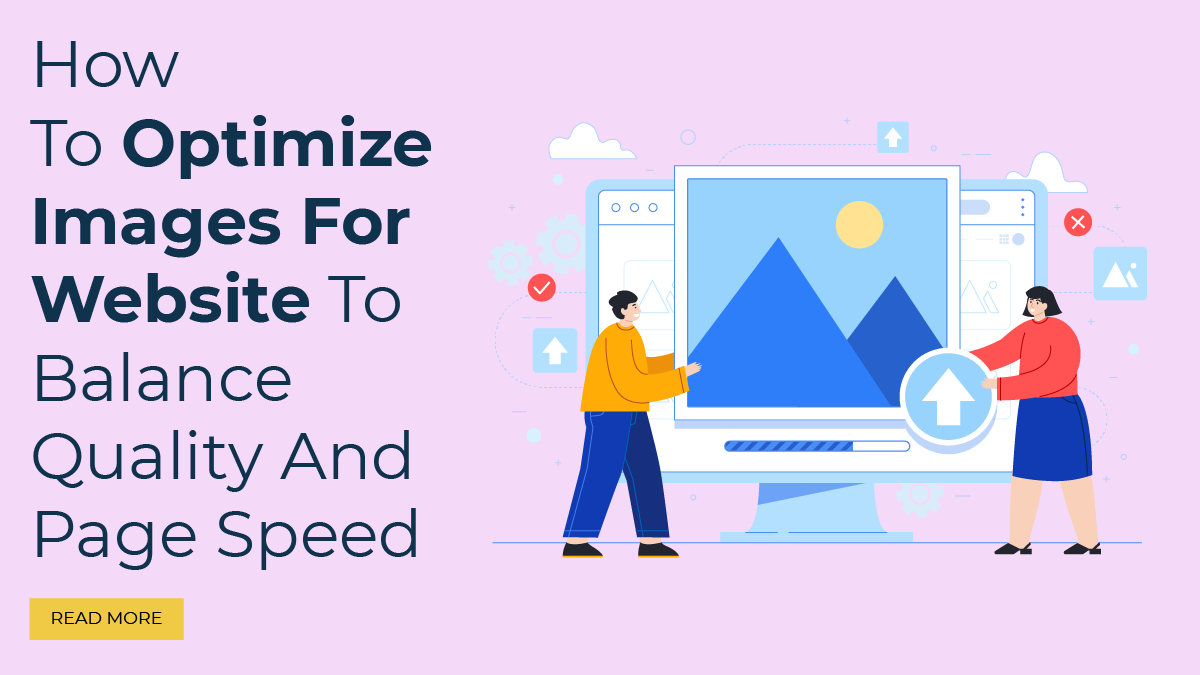 How To Optimize Images For Website To Balance Quality And Page Speed