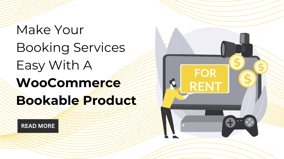 Make Your Booking Services Easy With A WooCommerce Bookable Product