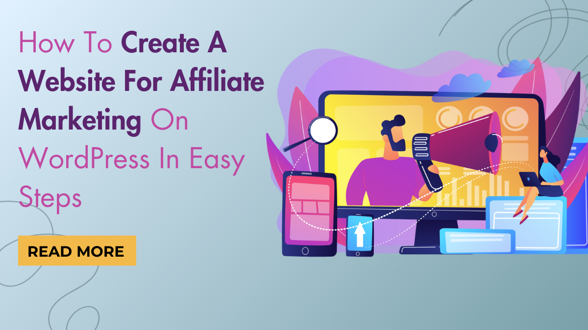 How To Create A Website For Affiliate Marketing On WordPress In Easy Steps