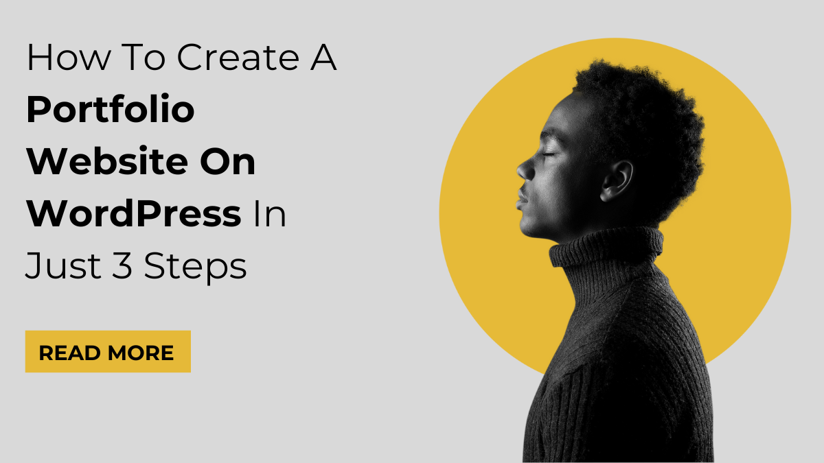 How To Create A Portfolio Website On WordPress In Just 3 Steps