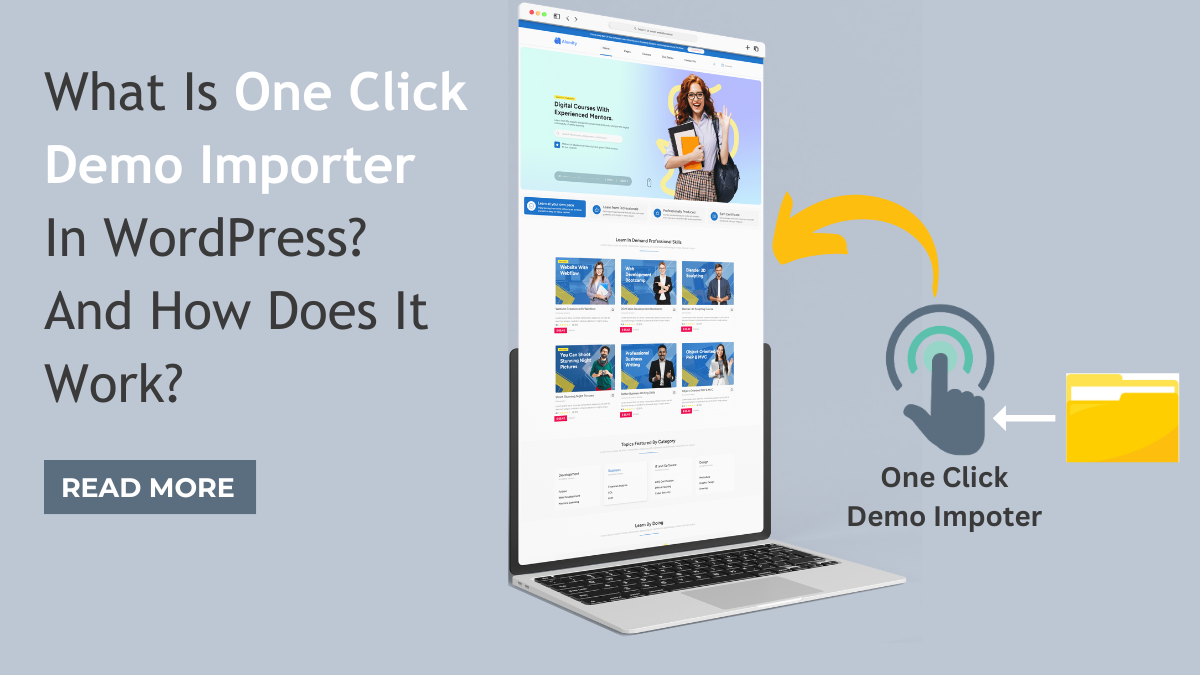 What Is One Click Demo Importer In WordPress? And How Does It Work?