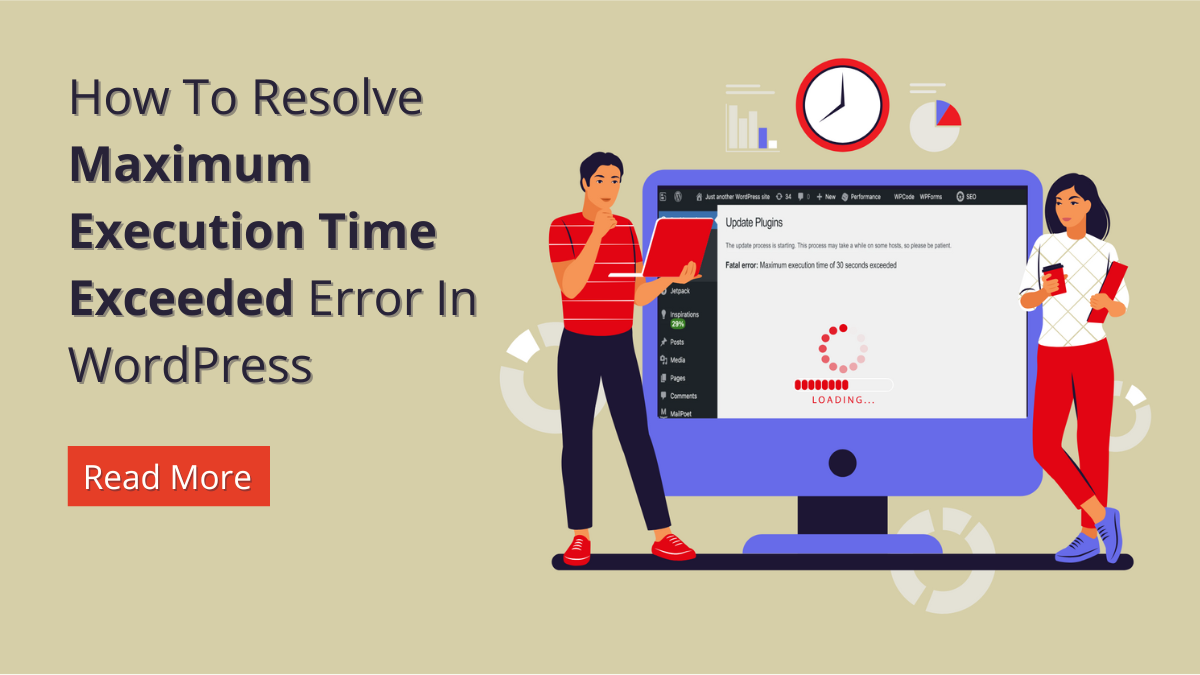 How To Resolve Maximum Execution Time Exceeded Error In WordPress