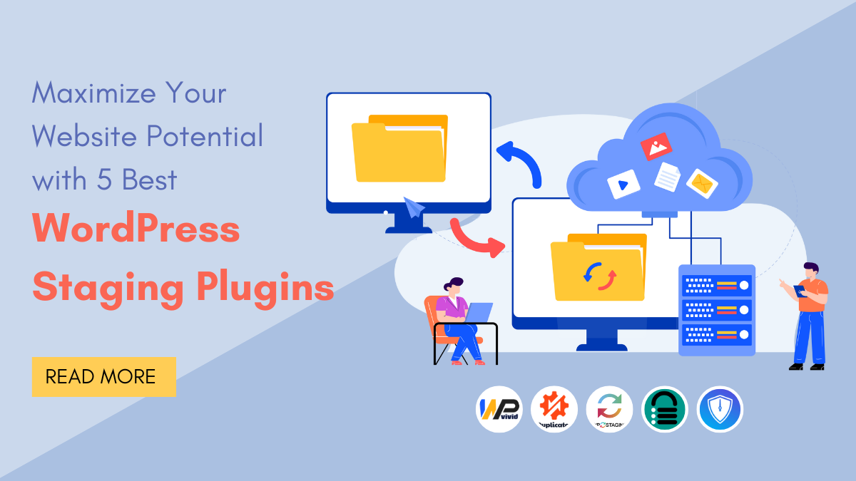 Maximize Your Website Potential with 5 Best WordPress Staging Plugins