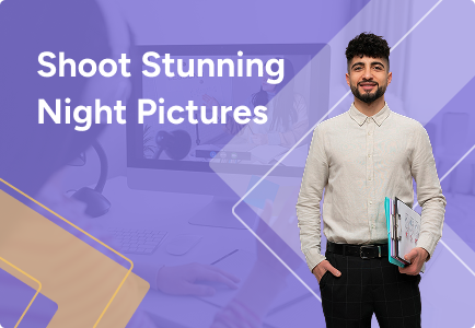 Shoot Stunning Night Pictures